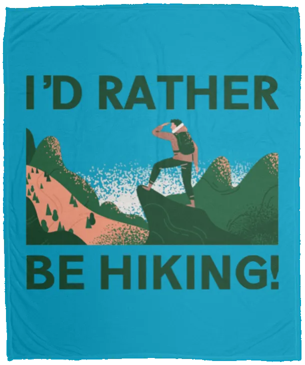 I'd Rather be Hiking - Plush Fleece Blanket