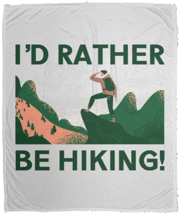 I'd Rather be Hiking - Plush Fleece Blanket