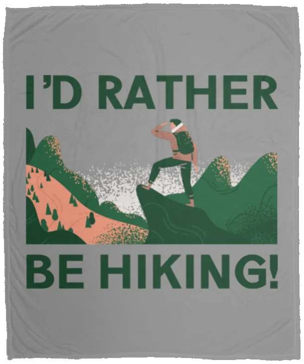 I'd Rather be Hiking - Plush Fleece Blanket