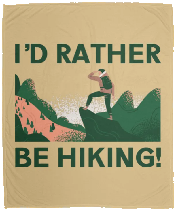 I'd Rather be Hiking - Plush Fleece Blanket