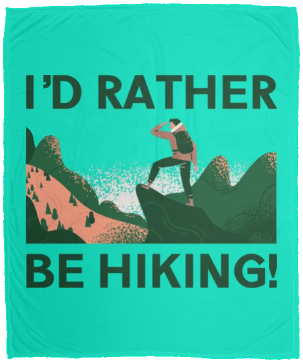 I'd Rather be Hiking - Plush Fleece Blanket
