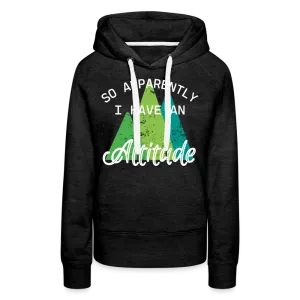 So Apparently I have an Altitude - Hoodie