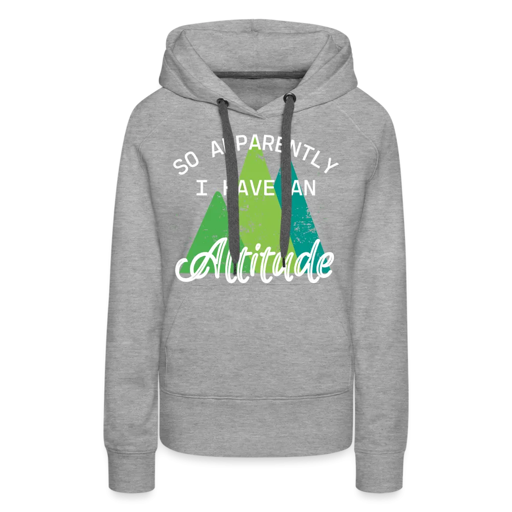 So Apparently I have an Altitude - Hoodie