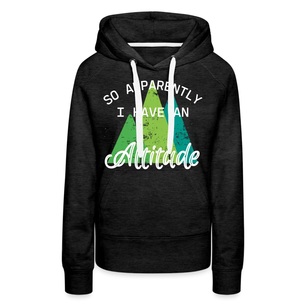 So Apparently I have an Altitude - Hoodie