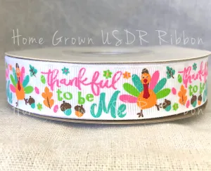 Thankful to Be Me Turkeys USDR Ribbon - 7/8 Inch