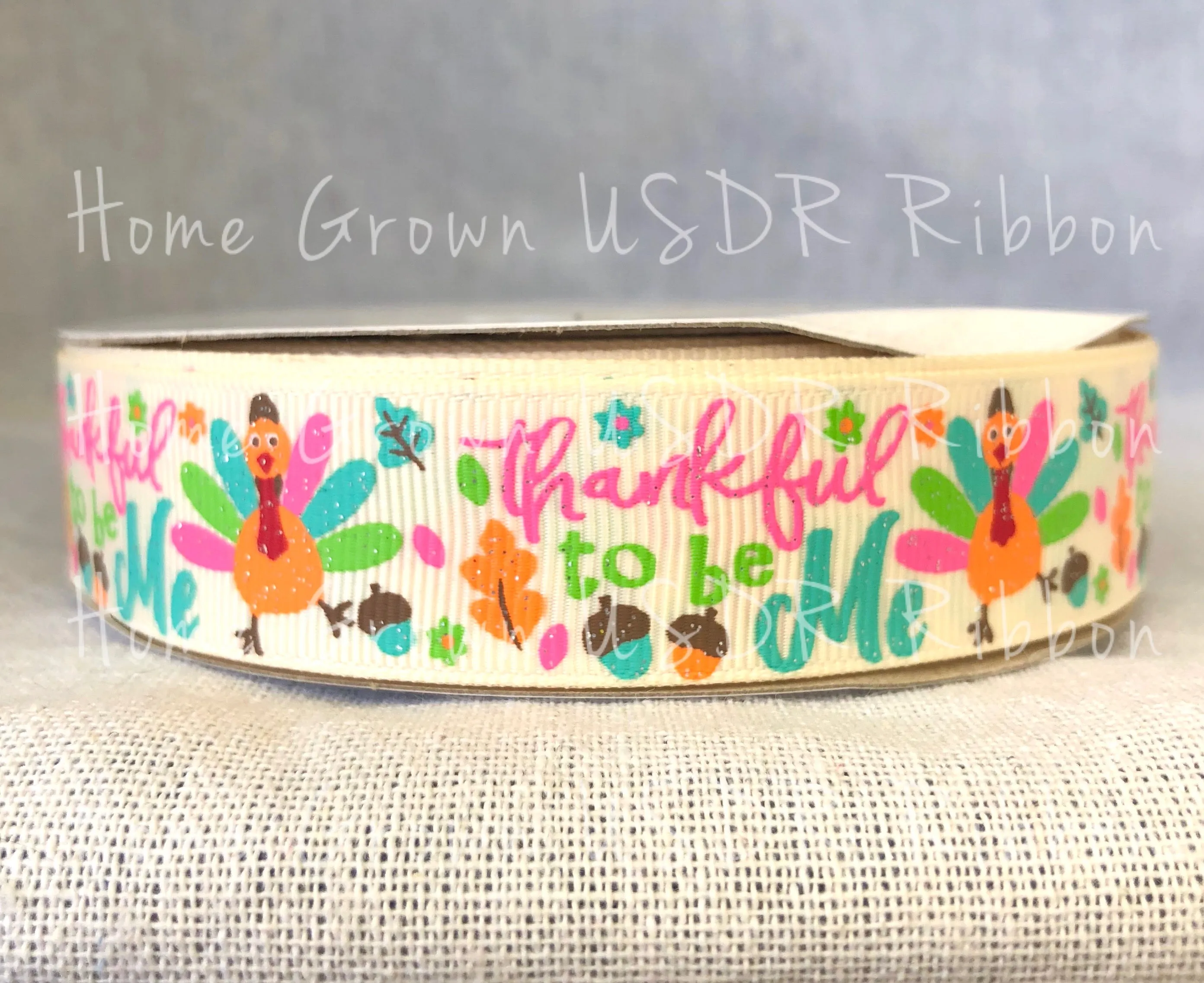 Thankful to Be Me Turkeys USDR Ribbon - 7/8 Inch