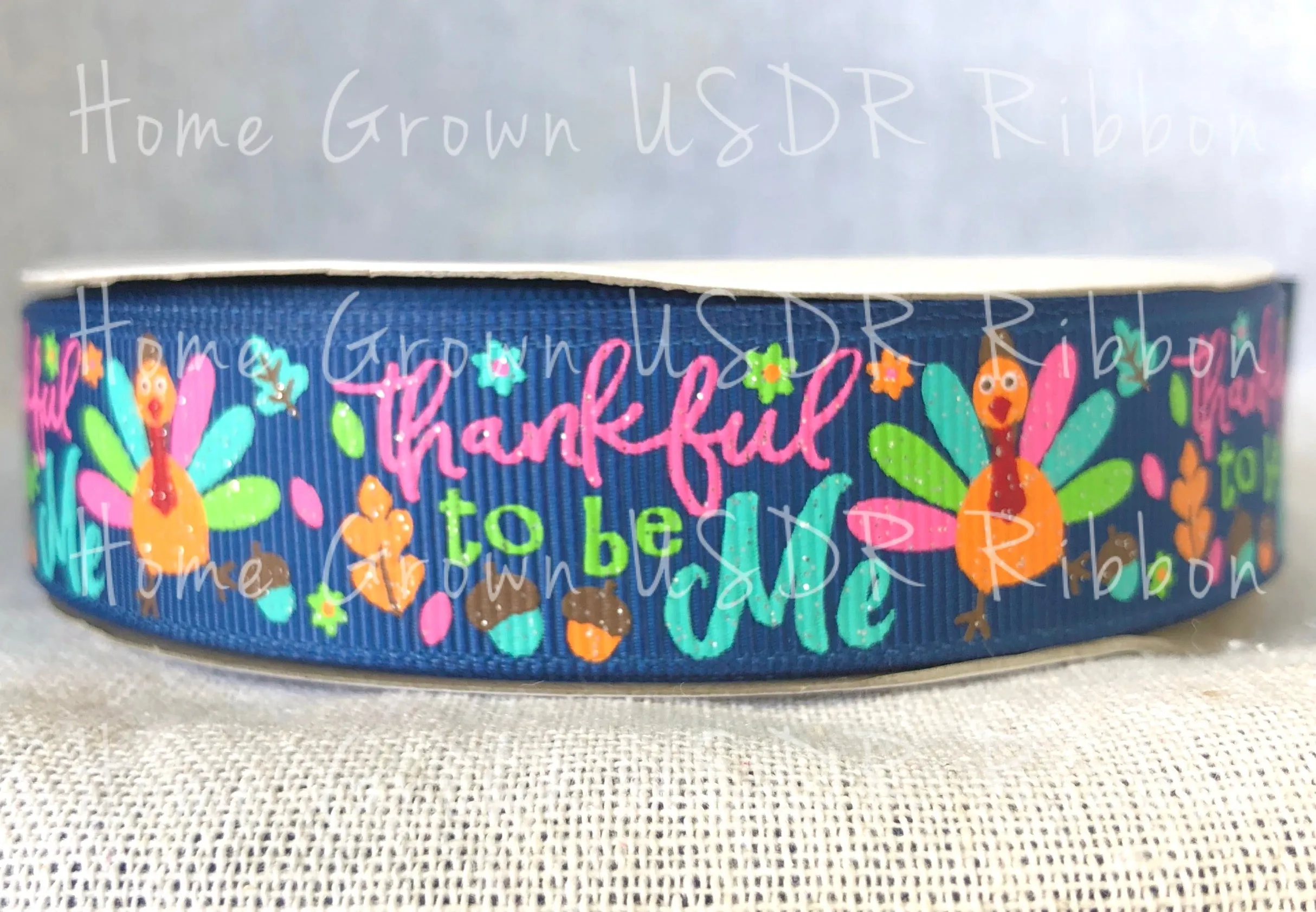 Thankful to Be Me Turkeys USDR Ribbon - 7/8 Inch