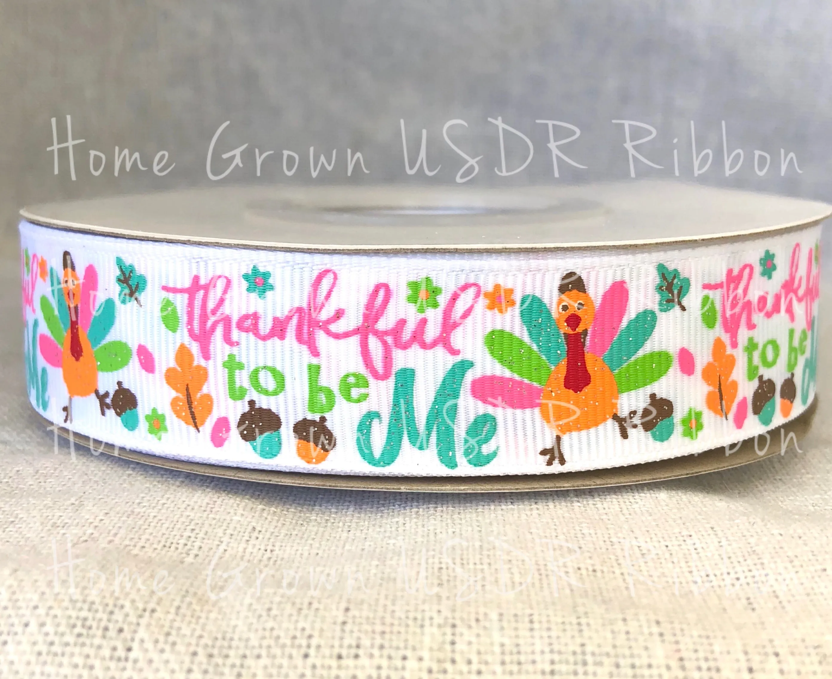 Thankful to Be Me Turkeys USDR Ribbon - 7/8 Inch
